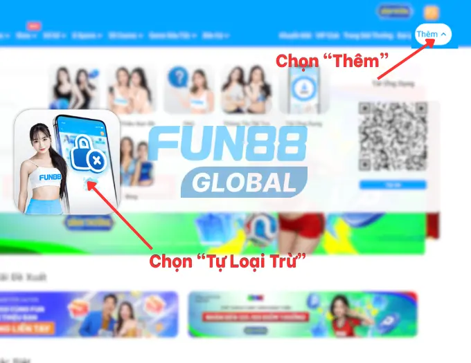 Chế độ tự loại trừ từ Fun88 giúp bạn dừng lại nếu cược quá mức quy định